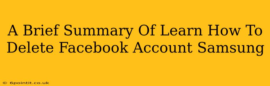 A Brief Summary Of Learn How To Delete Facebook Account Samsung