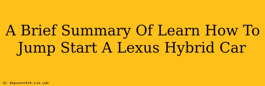 A Brief Summary Of Learn How To Jump Start A Lexus Hybrid Car