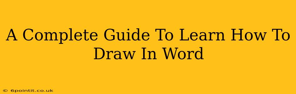 A Complete Guide To Learn How To Draw In Word