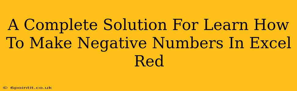 A Complete Solution For Learn How To Make Negative Numbers In Excel Red