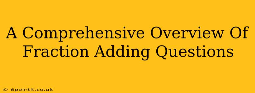 A Comprehensive Overview Of Fraction Adding Questions