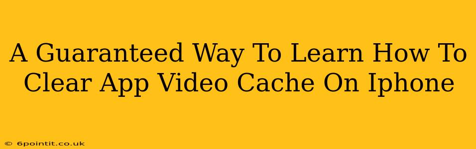 A Guaranteed Way To Learn How To Clear App Video Cache On Iphone