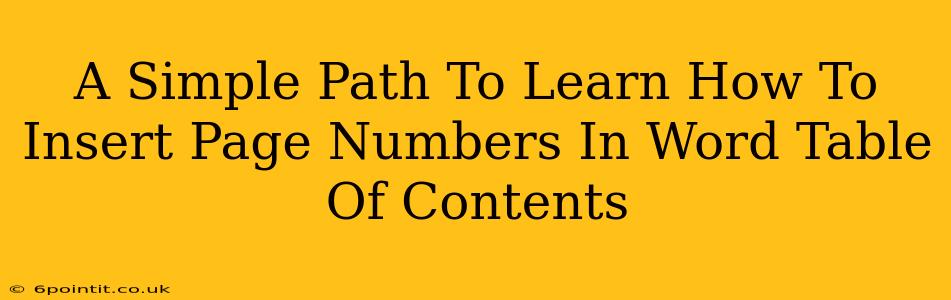 A Simple Path To Learn How To Insert Page Numbers In Word Table Of Contents