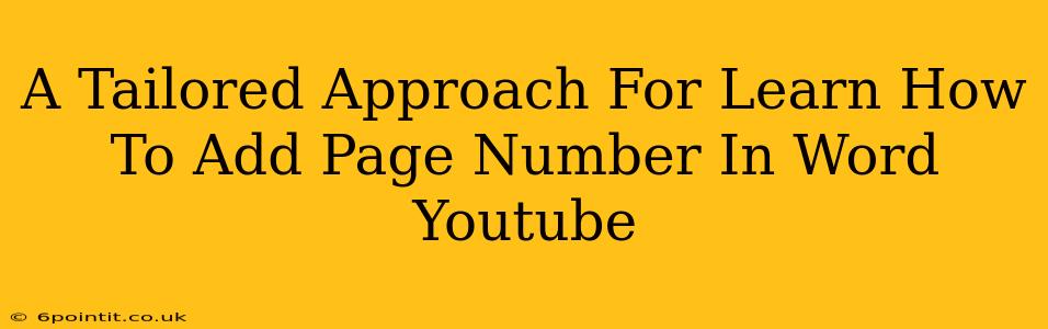 A Tailored Approach For Learn How To Add Page Number In Word Youtube