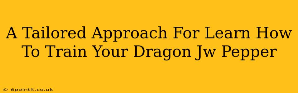 A Tailored Approach For Learn How To Train Your Dragon Jw Pepper