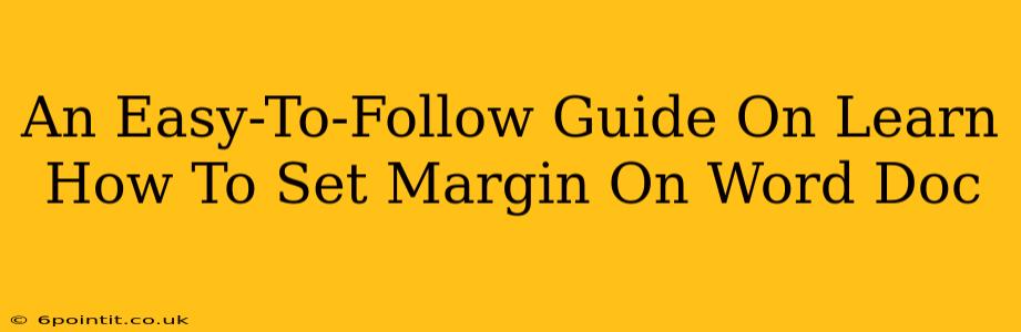 An Easy-To-Follow Guide On Learn How To Set Margin On Word Doc