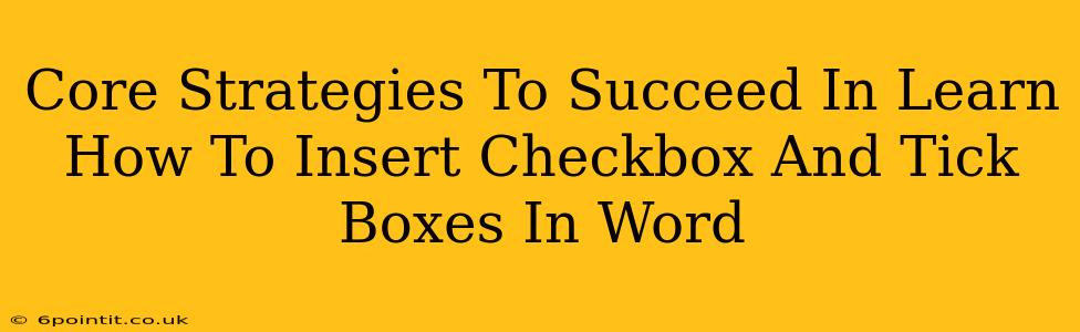 Core Strategies To Succeed In Learn How To Insert Checkbox And Tick Boxes In Word