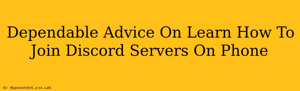 Dependable Advice On Learn How To Join Discord Servers On Phone