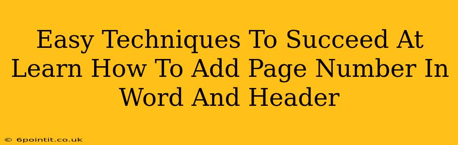 Easy Techniques To Succeed At Learn How To Add Page Number In Word And Header