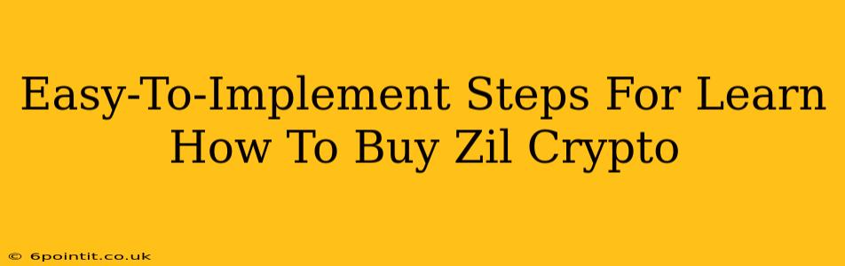 Easy-To-Implement Steps For Learn How To Buy Zil Crypto