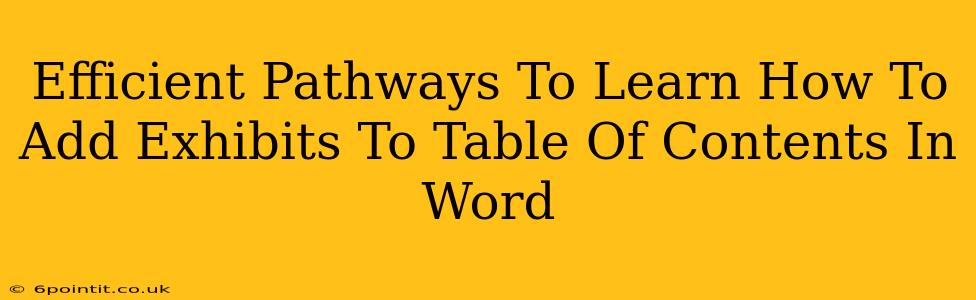 Efficient Pathways To Learn How To Add Exhibits To Table Of Contents In Word