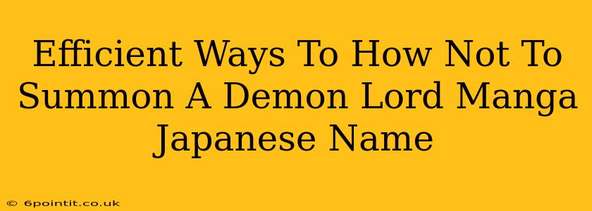 Efficient Ways To How Not To Summon A Demon Lord Manga Japanese Name