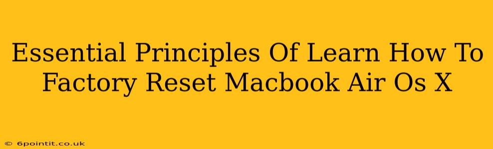 Essential Principles Of Learn How To Factory Reset Macbook Air Os X