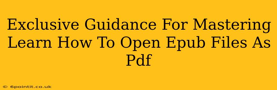 Exclusive Guidance For Mastering Learn How To Open Epub Files As Pdf