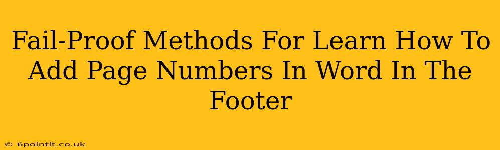 Fail-Proof Methods For Learn How To Add Page Numbers In Word In The Footer