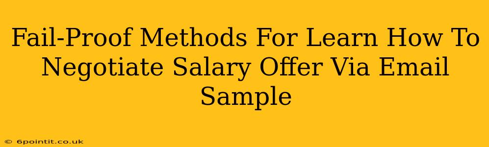 Fail-Proof Methods For Learn How To Negotiate Salary Offer Via Email Sample