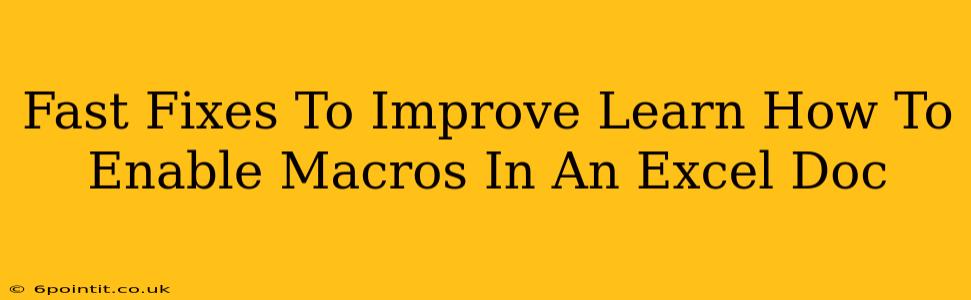 Fast Fixes To Improve Learn How To Enable Macros In An Excel Doc