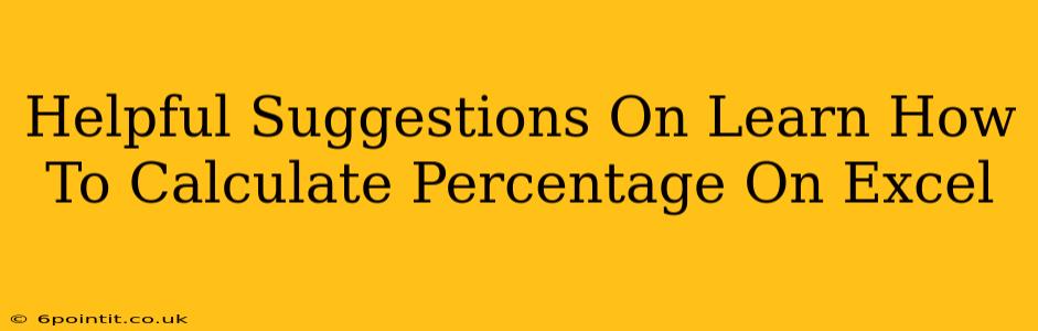 Helpful Suggestions On Learn How To Calculate Percentage On Excel