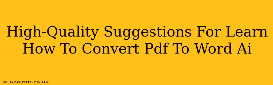 High-Quality Suggestions For Learn How To Convert Pdf To Word Ai