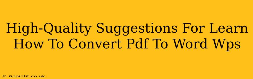 High-Quality Suggestions For Learn How To Convert Pdf To Word Wps