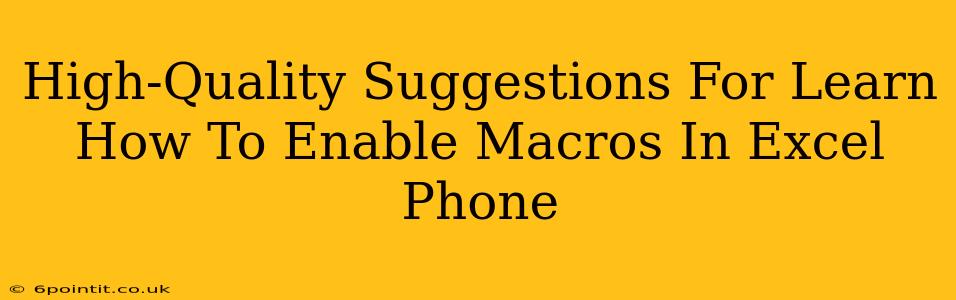 High-Quality Suggestions For Learn How To Enable Macros In Excel Phone