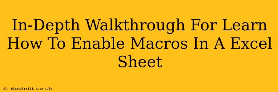 In-Depth Walkthrough For Learn How To Enable Macros In A Excel Sheet