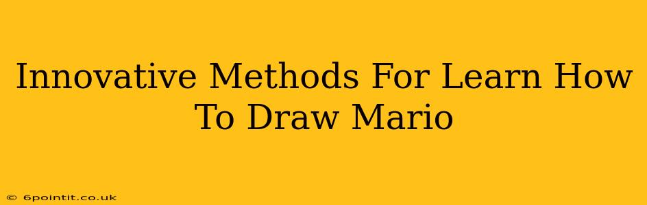 Innovative Methods For Learn How To Draw Mario