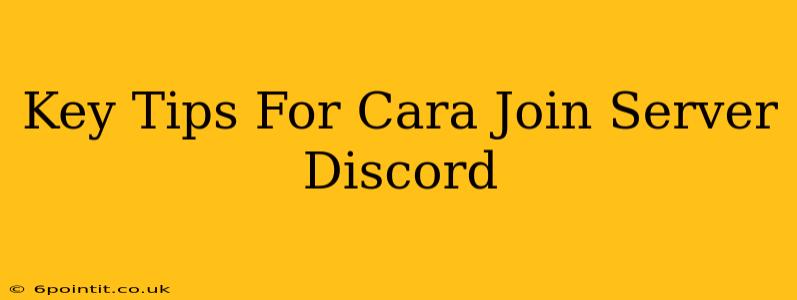 Key Tips For Cara Join Server Discord