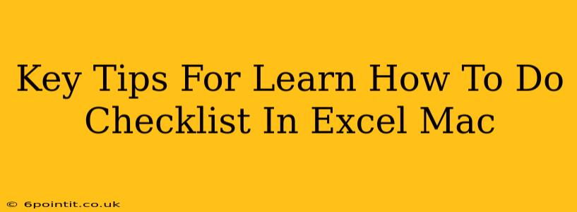 Key Tips For Learn How To Do Checklist In Excel Mac