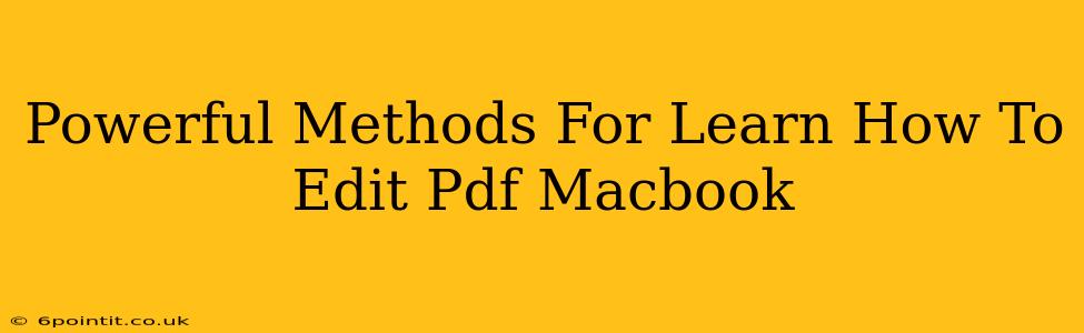 Powerful Methods For Learn How To Edit Pdf Macbook