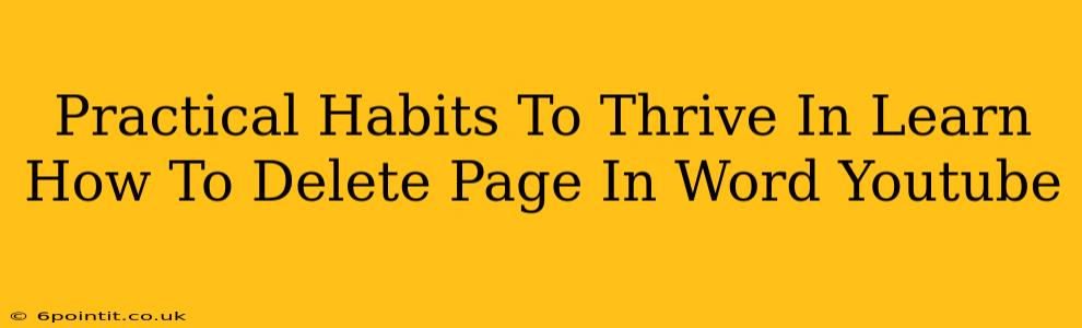 Practical Habits To Thrive In Learn How To Delete Page In Word Youtube