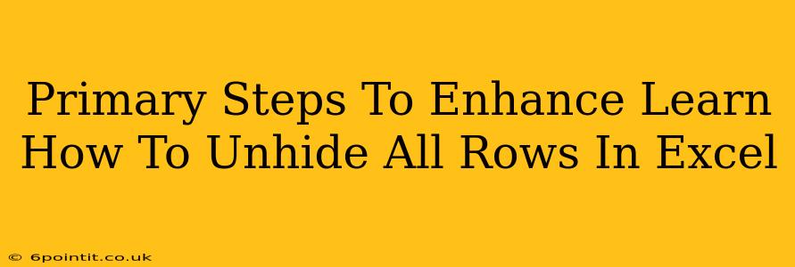 Primary Steps To Enhance Learn How To Unhide All Rows In Excel