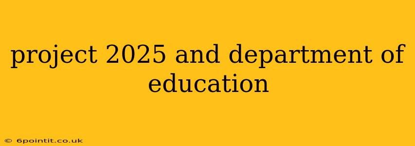 project 2025 and department of education