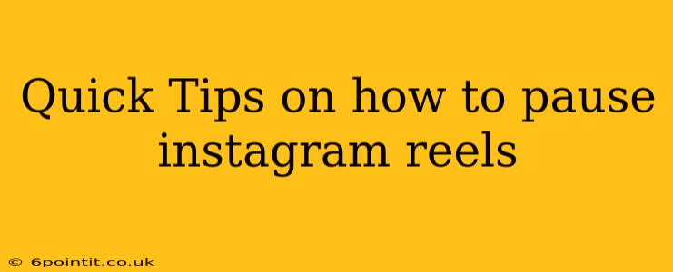 Quick Tips on how to pause instagram reels