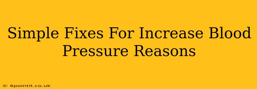 Simple Fixes For Increase Blood Pressure Reasons