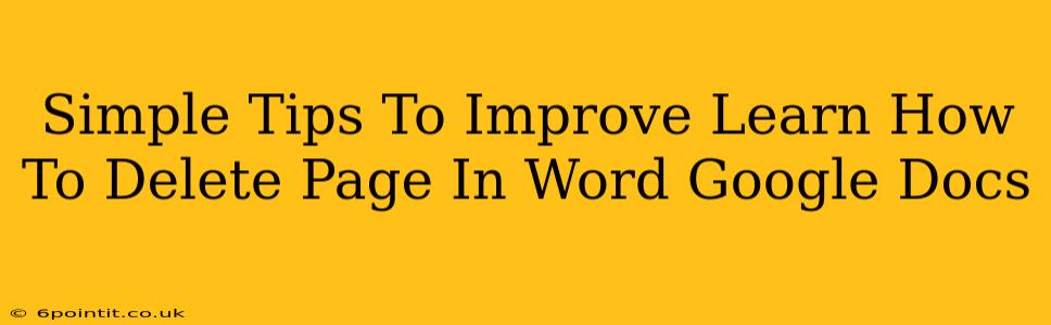 Simple Tips To Improve Learn How To Delete Page In Word Google Docs