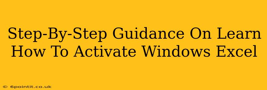 Step-By-Step Guidance On Learn How To Activate Windows Excel