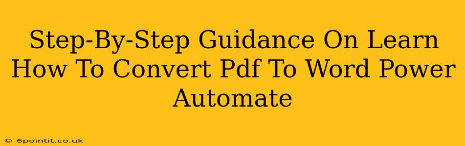 Step-By-Step Guidance On Learn How To Convert Pdf To Word Power Automate