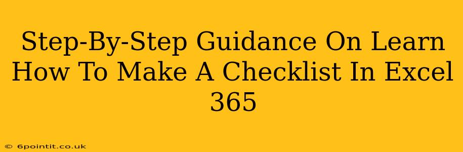 Step-By-Step Guidance On Learn How To Make A Checklist In Excel 365