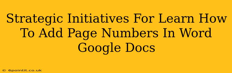 Strategic Initiatives For Learn How To Add Page Numbers In Word Google Docs