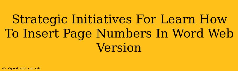 Strategic Initiatives For Learn How To Insert Page Numbers In Word Web Version