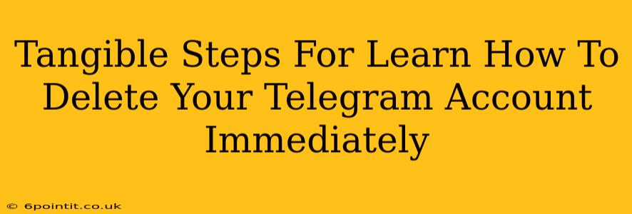 Tangible Steps For Learn How To Delete Your Telegram Account Immediately