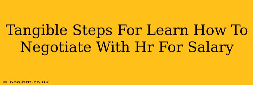 Tangible Steps For Learn How To Negotiate With Hr For Salary