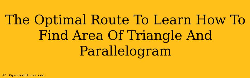 The Optimal Route To Learn How To Find Area Of Triangle And Parallelogram