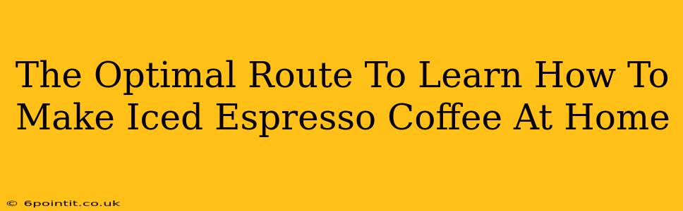 The Optimal Route To Learn How To Make Iced Espresso Coffee At Home