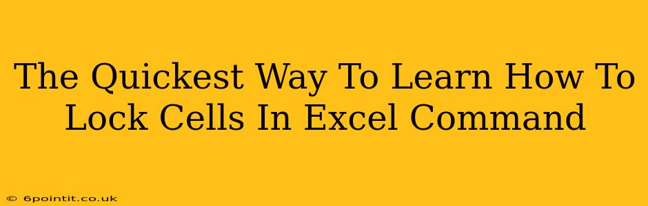 The Quickest Way To Learn How To Lock Cells In Excel Command