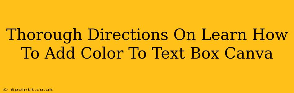 Thorough Directions On Learn How To Add Color To Text Box Canva