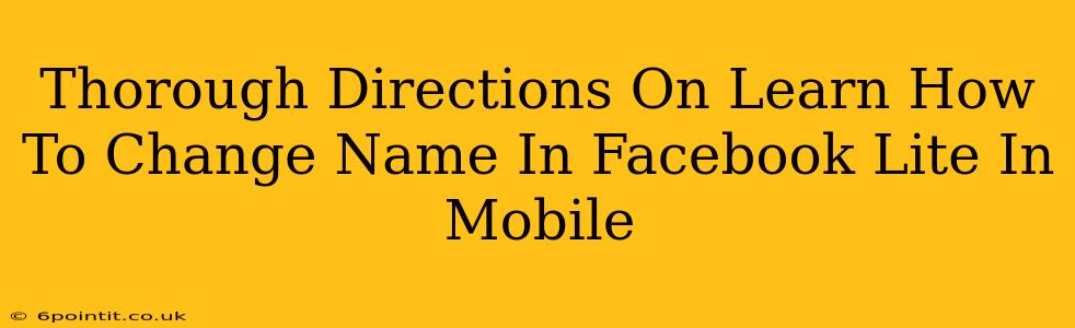 Thorough Directions On Learn How To Change Name In Facebook Lite In Mobile