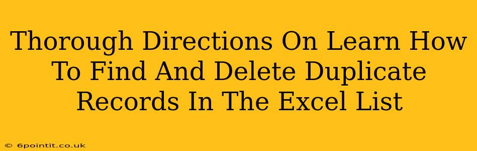 Thorough Directions On Learn How To Find And Delete Duplicate Records In The Excel List