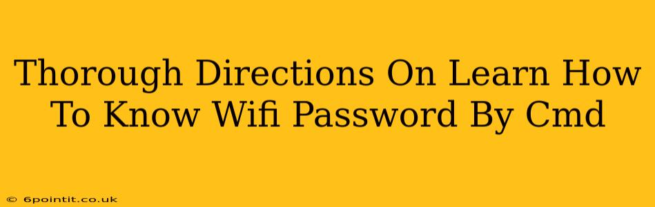 Thorough Directions On Learn How To Know Wifi Password By Cmd